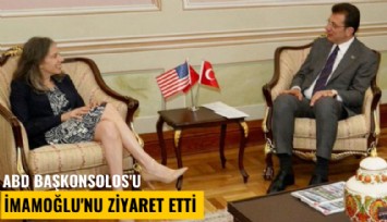 ABD Başkonsolos'u İmamoğlu'nu ziyaret etti