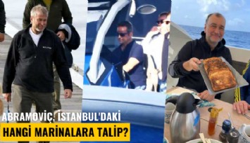 Abramoviç, İstanbul'daki hangi marinalara talip?