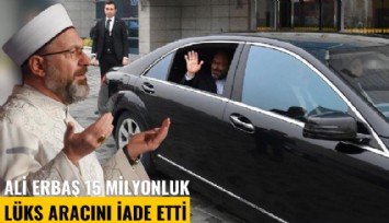 Ali Erbaş 15 milyonluk lüks Audi A8 aracı iade etti