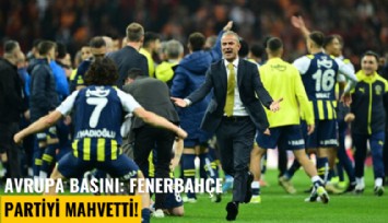 Avrupa basını: Fenerbahçe partiyi mahvetti!