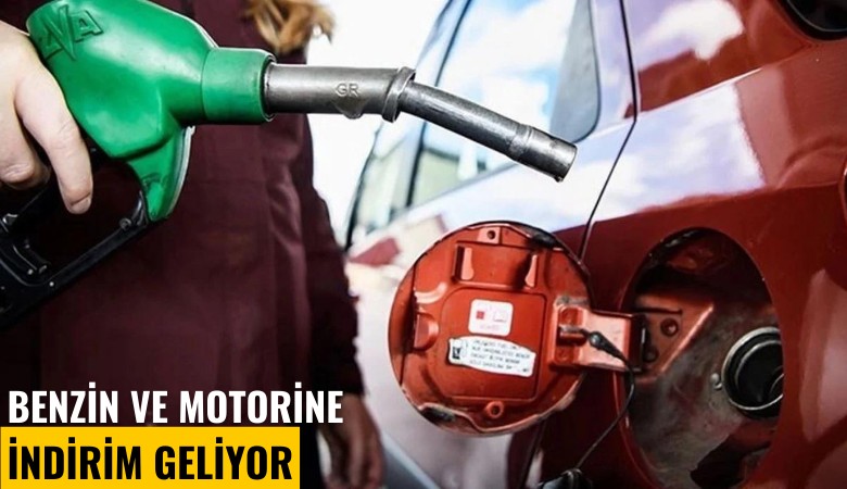 Benzin ve motorine indirim geliyor