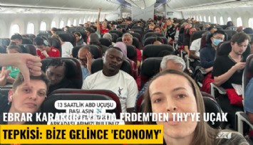 Ebrar Karakurt ve Eda Erdem'den THY'ye uçak tepkisi: Bize gelince 'economy'