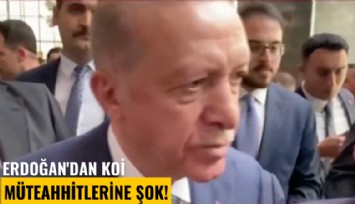 Erdoğan'dan KOİ müteahhitlerine şok!