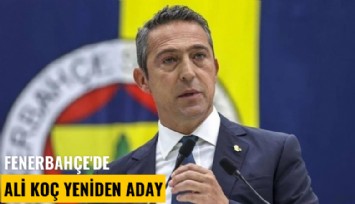Fenerbahçe'de Ali Koç yeniden aday