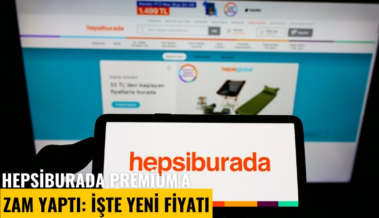 Hepsiburada Premium'a zam yaptı: İşte yeni fiyatı