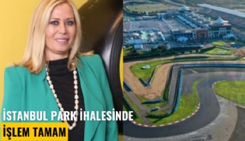 İstanbul Park ihalesinde işlem tamam