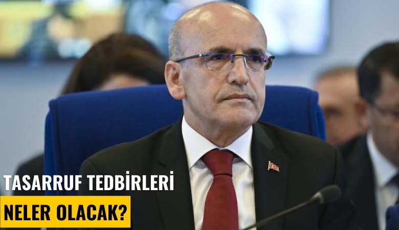 Tasarruf tedbirleri neler olacak?