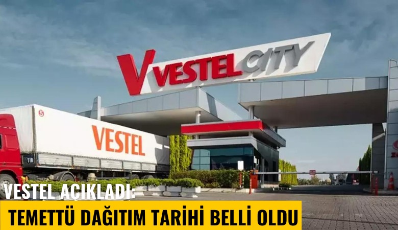 Vestel açıkladı: Temettü dağıtım tarihi belli oldu