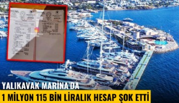 Yalıkavak Marina'da 1 milyon 115 Bin liralık hesap şok etti