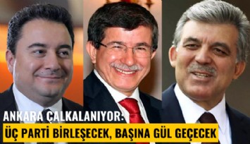 Ankara çalkalanıyor: Üç parti birleşecek, başına Gül geçecek