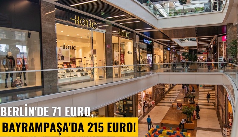 Berlin'de 71 euro, Bayrampaşa'da 215 Euro!