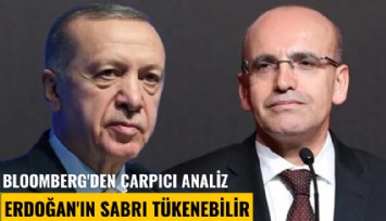 Bloomberg'den çarpıcı analiz: Erdoğan'ın sabrı tükenebilir
