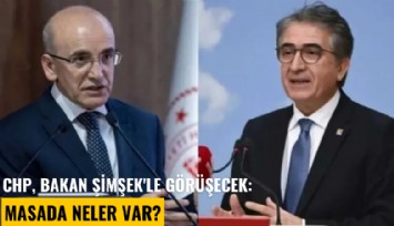 CHP, Bakan Şimşek'le görüşecek: Masada neler var?