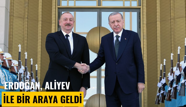 Erdoğan, Aliyev ile bir araya geldi