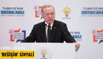 Erdoğan'dan 'değişim' sinyali