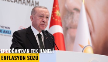 Erdoğan'dan tek haneli enflasyon sözü