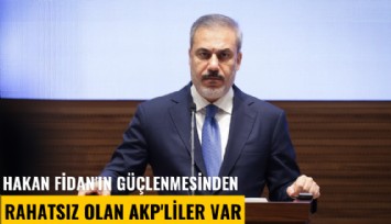 Hakan Fidan'ın güçlenmesinden rahatsız olan AKP'liler var