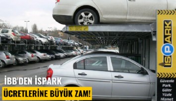 İBB'den İSPARK ücretlerine büyük zam!