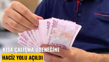 Kısa çalışma ödeneğine haciz yolu açıldı