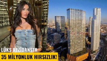 Lüks rezidansta 35 milyonluk hırsızlık şoku!