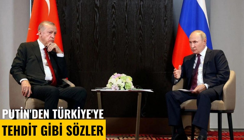 Putin'den Türkiye'ye tehdit gibi sözler