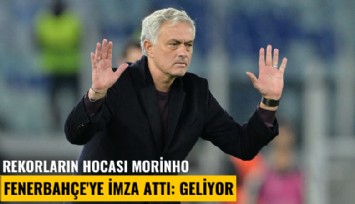 Rekorların hocası Morinho Fenerbahçe'ye imza attı: Geliyor