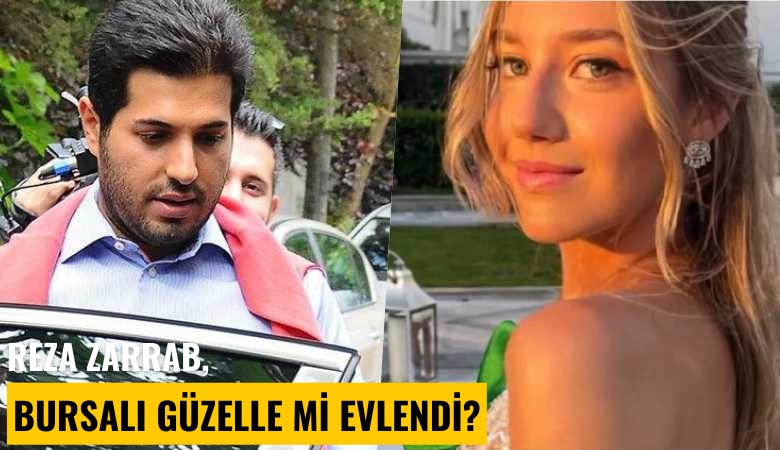 Reza Zarrab, Bursalı güzelle mi evlendi?