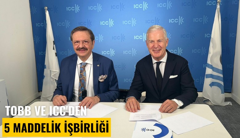 TOBB ve ICC'den 5 maddelik işbirliği