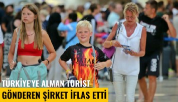 Türkiye'ye Alman turist gönderen şirket iflas etti