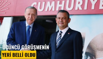 Üçüncü görüşmenin yeri belli oldu