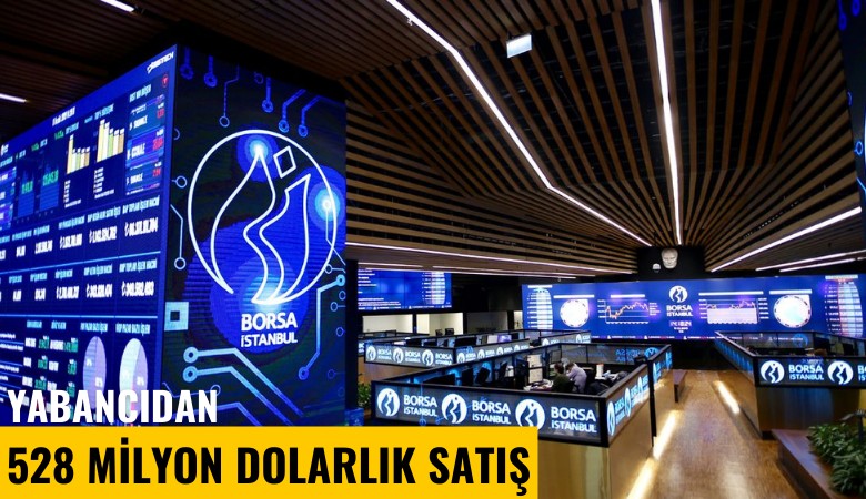 Yabancı'dan 528 milyon dolarlık satış