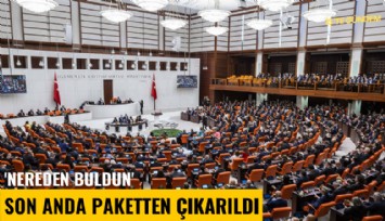 'Nereden buldun' son anda paketten çıkarıldı