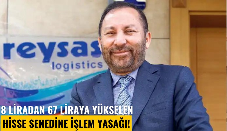 8 liradan 67 liraya yükselen hisse senedine işlem yasağı!