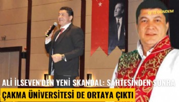 Ali İlseven'den yeni skandal: Sahtesinden sonra çakma üniversitesi de ortaya çıktı