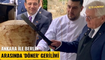 Ankara ile Berlin arasında 'Döner' gerilimi