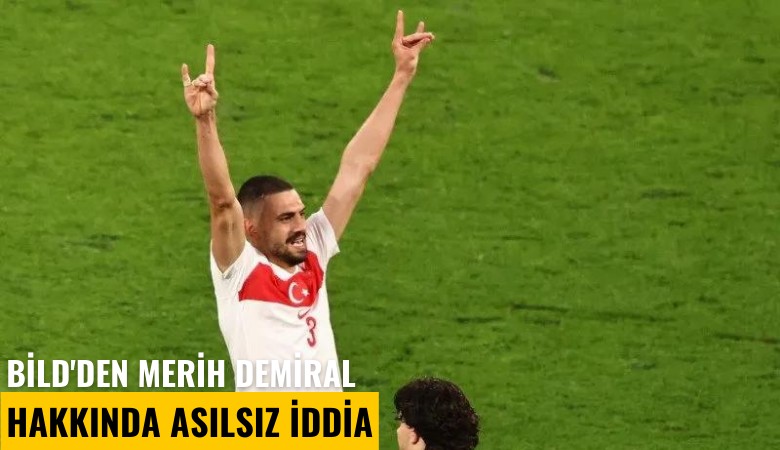 Bild'den Merih Demiral hakkında asılsız iddia