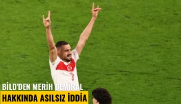 Bild'den Merih Demiral hakkında asılsız iddia