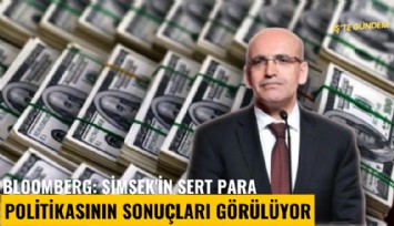 Bloomberg: Şimşek'in sert para politikasının sonuçları görülüyor