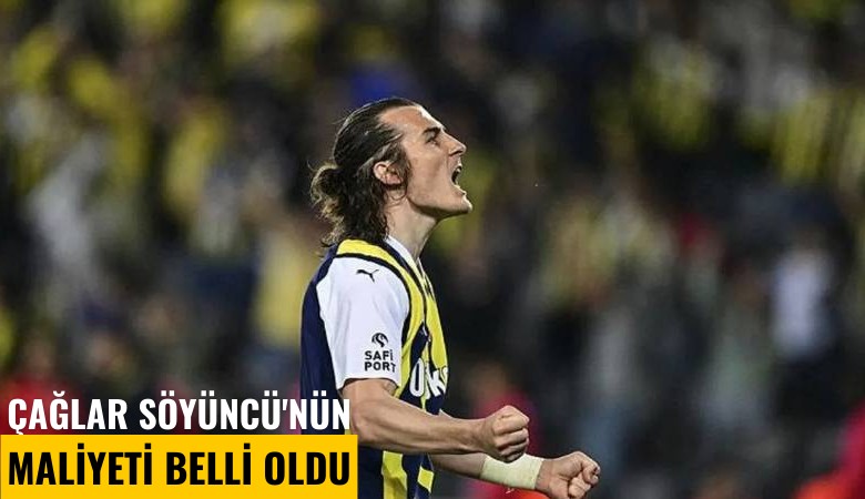 Çağlar Söyüncü'nün maliyeti belli oldu