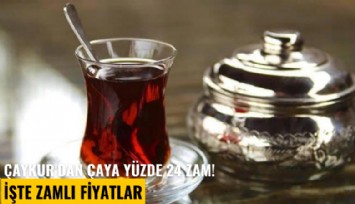 Çaykur'dan çaya yüzde 24 zam! İşte zamlı fiyatlar