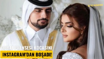 Dubai prensesi kocasını Instagram'dan boşadı!