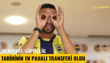 En-Nesyri, Süper Lig tarihinin en pahalı transferi oldu