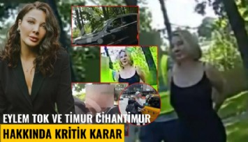 Eylem Tok ve Timur Cihantimur hakkında kritik karar