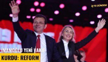 İmamoğlu yeni vakıf kurdu: Reform