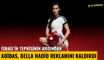 İsrail'in tepkisinin ardından Adidas, Bella Hadid reklamını kaldırdı