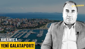 Kalamış'a yeni Galataport!