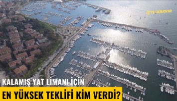 Kalamış Yat Limanı için en yüksek teklifi kim verdi?