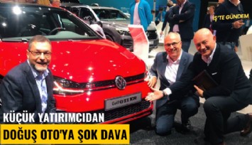 Küçük yatırımcıdan Doğuş Oto'ya şok dava