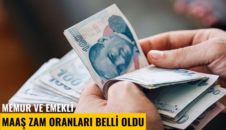 Memur ve emekli maaş zam oranları belli oldu