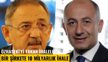 Özhaseki'yi yakan ihaleler: Bir şirkete 10 milyarlık ihale